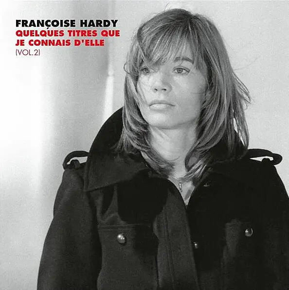 Quelques titres que je connais d'elle (Vol. 2) | Francoise Hardy
