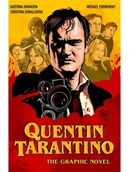 Quentin Tarantino. The Graphic Novel, Hardback/Katerina Horakova
