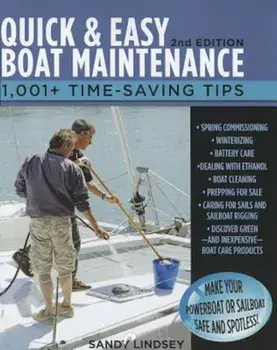 Quick and Easy Boat Maintenance, 2nd Edition: 1,001 Time-Saving Tips, Paperback/Sandy Lindsey