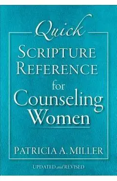 Quick Scripture Reference for Counseling Women - Patricia A. Miller