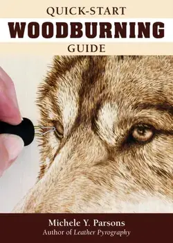 Quick-Start Woodburning Guide, Paperback/Michele Y Parsons