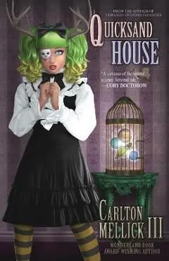 Quicksand House - Carlton Mellick