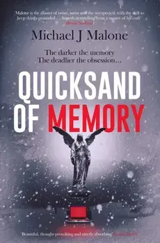 Quicksand of Memory. The twisty, chilling psychological thriller that everyone's talking about..., Paperback/Michael J. Malone