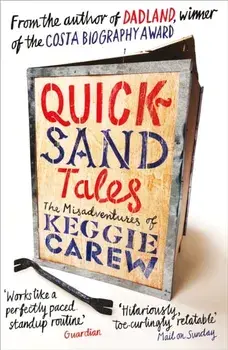Quicksand Tales. The Misadventures of Keggie Carew, Paperback/Keggie Carew