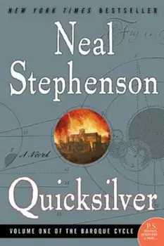 Quicksilver: Volume One of the Baroque Cycle, Paperback/Neal Stephenson