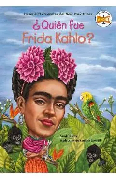 ¿Quién Fue Frida Kahlo? - Sarah Fabiny