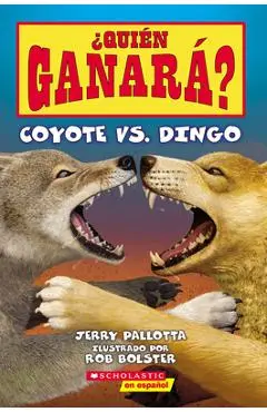 ¿Quién Ganará? Coyote vs. Dingo (Who Would Win? Coyote vs. Dingo) - Jerry Pallotta