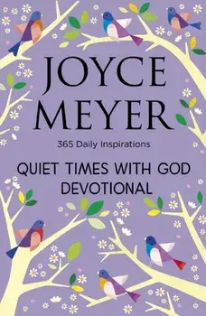 Quiet Times With God Devotional. 365 Daily Inspirations, Paperback/Joyce Meyer