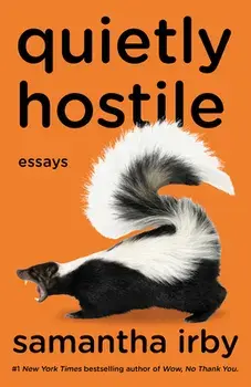 Quietly Hostile: Essays, Paperback/Samantha Irby
