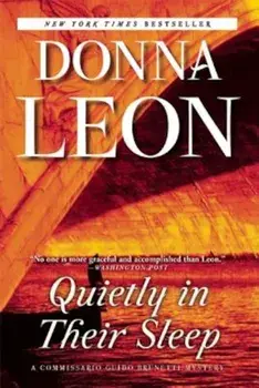 Quietly in Their Sleep: A Commissario Guido Brunetti Mystery, Paperback/Donna Leon