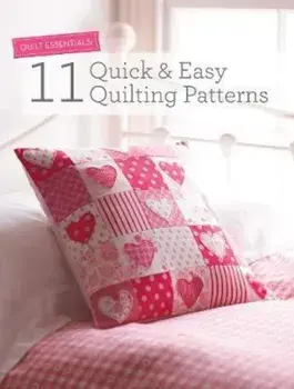 Quilt Essentials: 11 Quick & Easy Quilting Patterns, Paperback/***