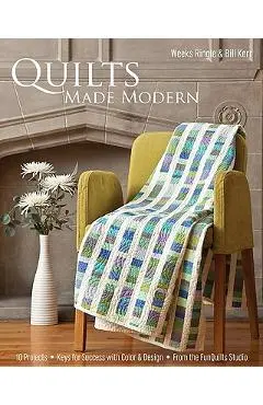 Quilts Made Modern - Weeks Ringle