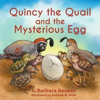 Quincy the Quail and the Mysterious Egg, Paperback/Barbara Renner