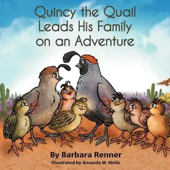 Quincy the Quail Leads His Family on an Adventure, Paperback/Barbara Renner