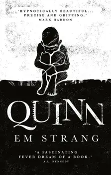 Quinn. 'Hypnotically beautiful' - Mark Haddon, Paperback/Em Strang