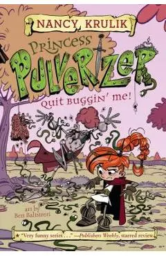 Quit Buggin' Me! #4 - Nancy Krulik