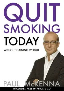 Quit Smoking Today Without Gaining Weight, Paperback/Paul McKenna