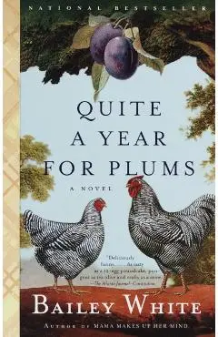 Quite a Year for Plums - Bailey White