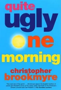 Quite Ugly One Morning, Paperback/Christopher Brookmyre