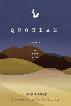 Quondam: Travels in a Once World, Paperback/John Devoy