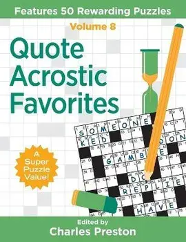 Quote Acrostic Favorites: Features 50 Rewarding Puzzles, Paperback/Charles Preston