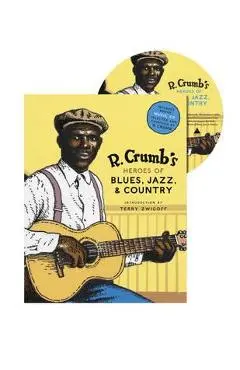 R. Crumb's Heroes of Blues, Jazz, and Country