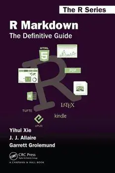 R Markdown: The Definitive Guide, Paperback/Yihui Xie