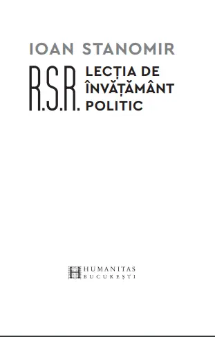 R.S.R Lectia de invatamant politic | Ioan Stanomir