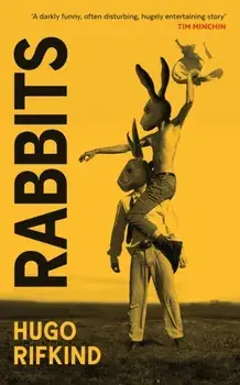 Rabbits. 'Darkly funny as Saltburn, but with kilts' - Val McDermid, Hardback/Hugo Rifkind
