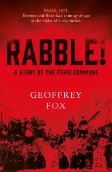 Rabble!. A Story of the Paris Commune, Paperback/Geoffrey Fox