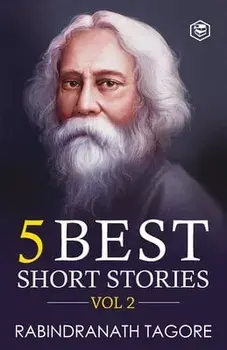 Rabindranath Tagore - 5 Best Short Stories Vol 2, Paperback/Rabindranath Tagore