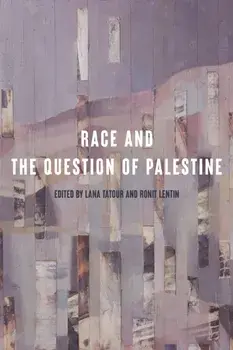 Race and the Question of Palestine. New ed, Hardback/***