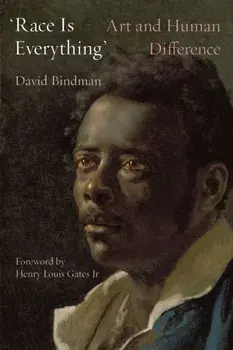 'Race Is Everything'. Art and Human Difference, Hardback/***