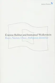 Race, Nation, Class: Ambiguous Identities, Paperback/Etienne Balibar