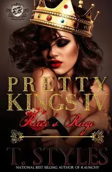 Race's Rage: Peretty Kings 4, Paperback/T. Styles