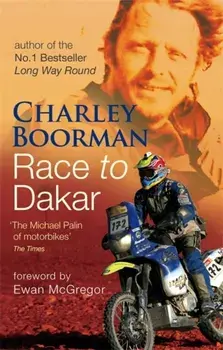 Race To Dakar, Paperback/Charley Boorman
