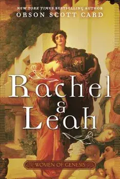Rachel and Leah, Paperback/Orson Scott Card