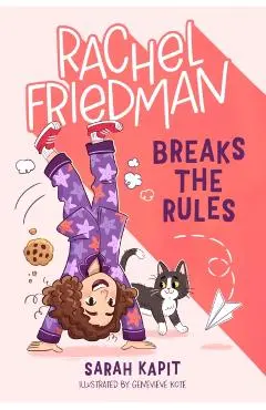 Rachel Friedman Breaks the Rules - Sarah Kapit