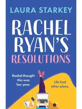 Rachel Ryan's Resolutions. A completely hilarious and heartwarming romantic comedy of second chances, Paperback/Laura Starkey