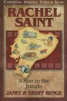 Rachel Saint: A Star in the Jungle, Paperback/Janet Benge