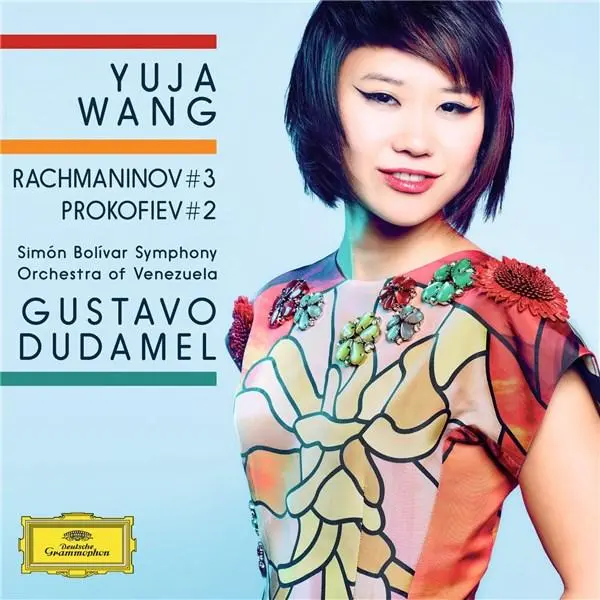 Rachmaninov: Piano Concerto No. 3 / Prokofiev: Piano Concerto No. 2 | Yuja Wang