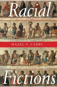 Racial Fictions - Hazel V. Carby