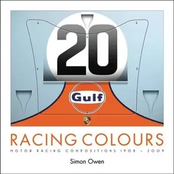 RACING COLOURS. MOTOR RACING COMPOSITIONS 1908-2009, Paperback/Simon Owen