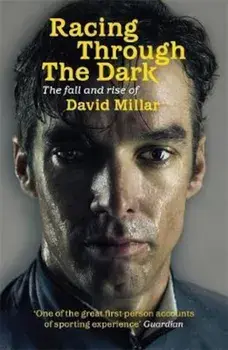 Racing Through the Dark, Paperback/David Millar