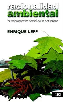 Racionalidad ambiental. La reapropiación social de la naturaleza, Paperback/Enrique Leff