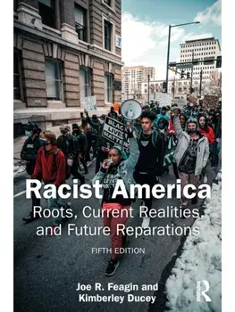 Racist America. Roots, Current Realities, and Future Reparations, 5 ed, Paperback/***