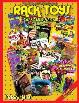 Rack Toys: Cheap, Crazed Playthings, Paperback/Brian Heiler