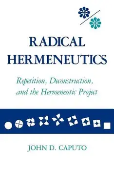 Radical Hermeneutics, Paperback/John D. Caputo