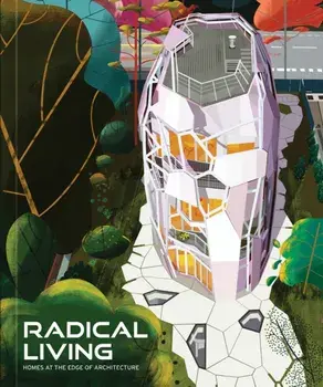 Radical Living. Homes at the edge of architecture, Hardback/***