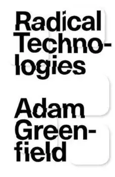 Radical Technologies, Paperback/Adam Kay